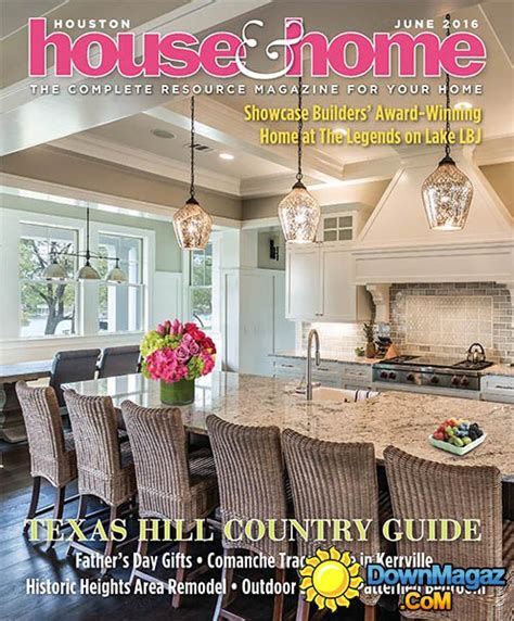 Houston House And Home June 2016 Download Pdf Magazines Magazines