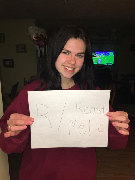 Give My Gf Your Best Roastme