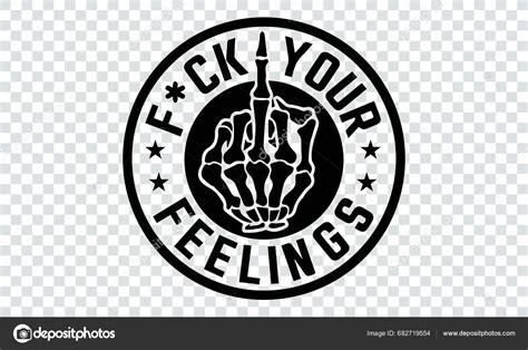 Fuck Your Feelings Files Middle Finger Svg Trendy Vector File