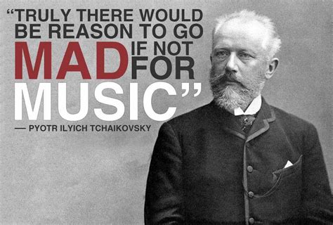 Top 21 Quotes Of Pyotr Ilyich Tchaikovsky Famous Quotes And Sayings