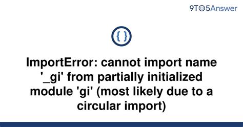 Solved Importerror Cannot Import Name Gi From To Answer