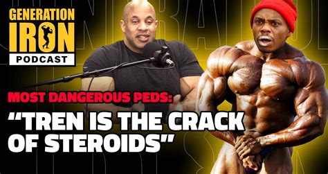 Most Dangerous Peds In Bodybuilding Tren Is The Crack Of Steroids