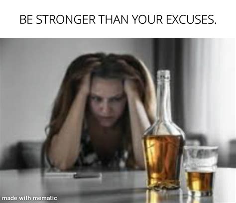 Excuses Fitness Quotes With Drunk People Know Your Meme