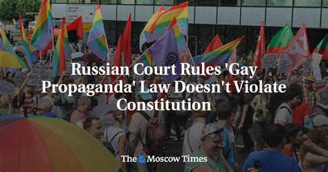 russian court rules gay propaganda law doesn t violate constitution