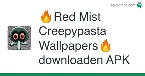 Red Mist Creepypasta Wallpapers Apk Download Android App