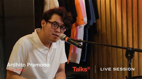 Talks Live Session Presents Ardhito Pramono Fine Today YouTube
