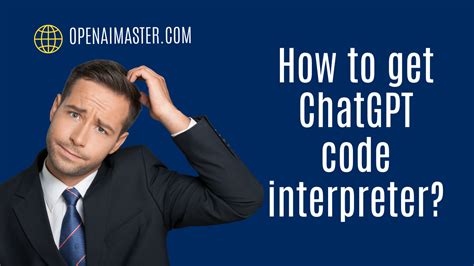 How To Get Chatgpt Code Interpreter