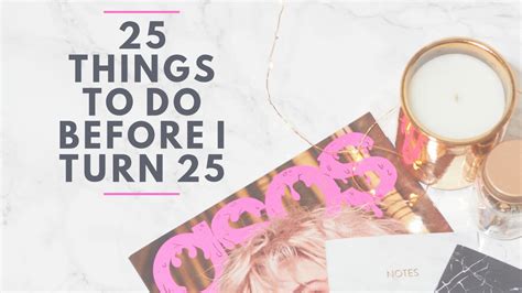 25 things to do before you turn 25