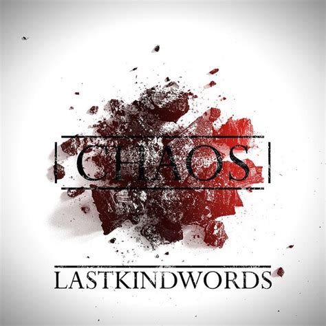 Chaos Single By Last Kind Words Spotify