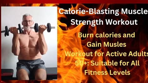 Calorie Blasting Muscle Strenght Workout Build Strong Muscles And Burn Calories Youtube