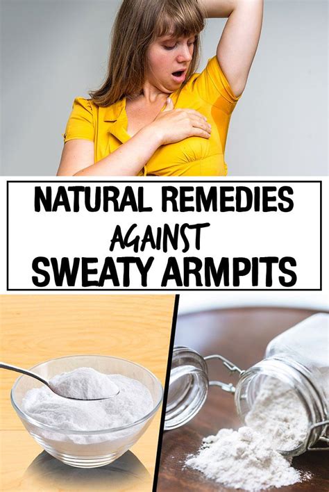 Natural Remedies Against Sweaty Armpits With Images Excessive