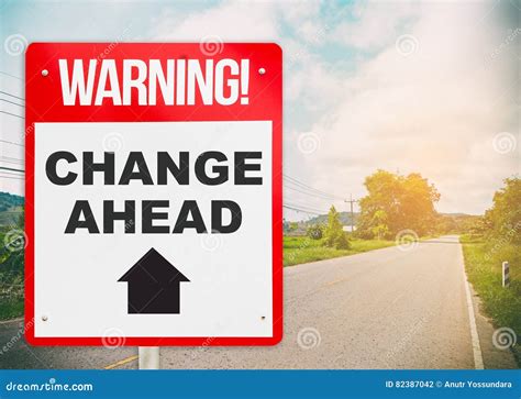 Warning Sign On Bright Street Saying Change Ahead Stock Photo Image