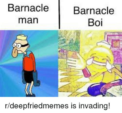 Barnacle Barnacle Man Boi Spongebob Meme On Meme
