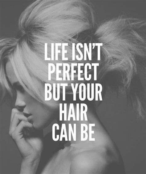 70 Epic Hair Quotes Youll Definitely Love Hairstylecamp