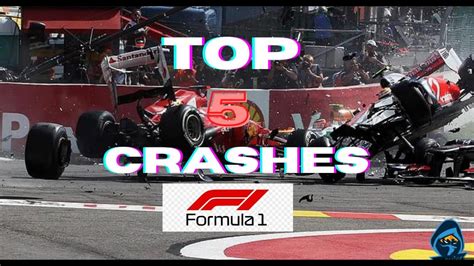 Top 5 Memorable F1 Crashes Youtube