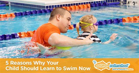 5 Reasons Why Your Child Should Learn To Swim Now Infant And Toddler