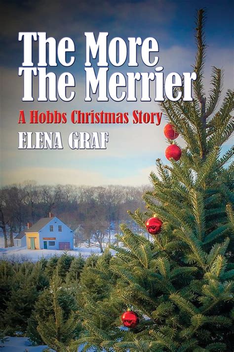 The More The Merrier A Hobbs Christmas Story Ebook Graf Elena Kindle Store