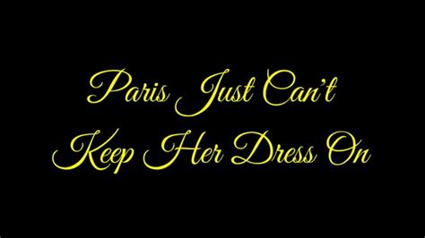 Paris Just Cant Keep Her Dress On Wmv Format Ms Paris And Friends Clips4sale