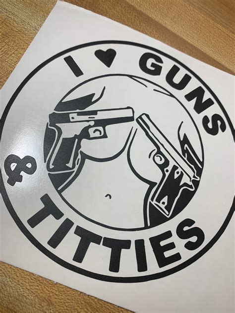 Guns And Titties Vinyl Sticker Car Decal Etsy