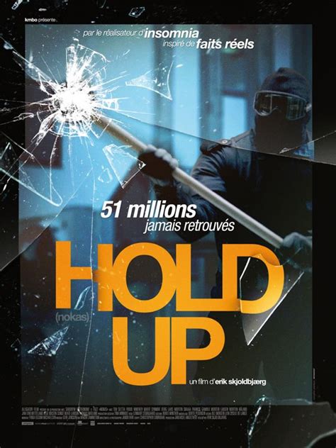 Hold Up Film 2012 Senscritique