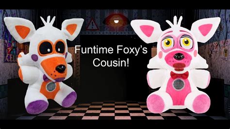 Fnaf Plush Season 6 Episode 7 Funtime Foxys Cousin Youtube