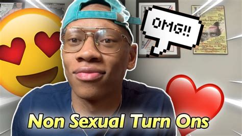 non sexual turn ons from a guy youtube