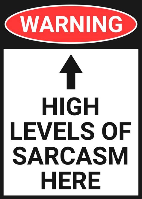Sarcasm Warning Sign Poster Picture Metal Print Paint By