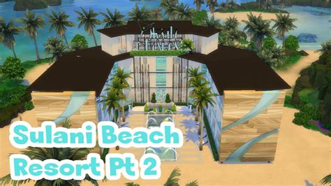 Sulani Beach Resort Pt 2 The Sims 4 Speed Build No Cc Youtube
