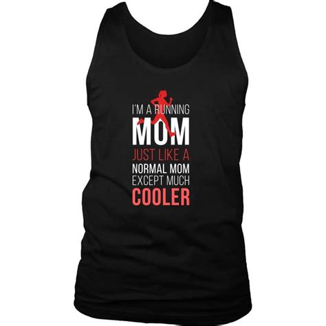 Running Tank Top Im A Running Mom Just Like A Normal Mom Teelime