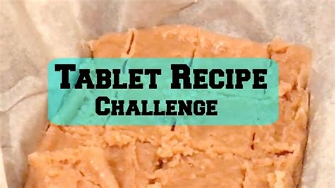 Tablet Recipe Challenge Youtube