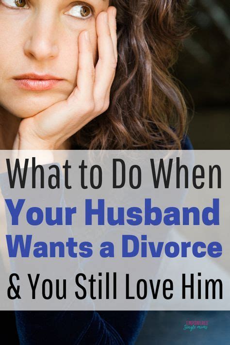 If You Are Asking What Do I Do My Husband Wants A Divorce And L Don T You Can Find Advice
