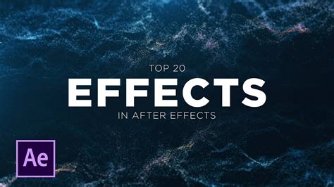 Top 20 Best Effects In After Effects