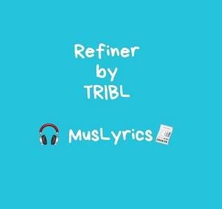 Refiner By Tribl Ft Chandler Moore Steffany Gretzinger Music Lyrics