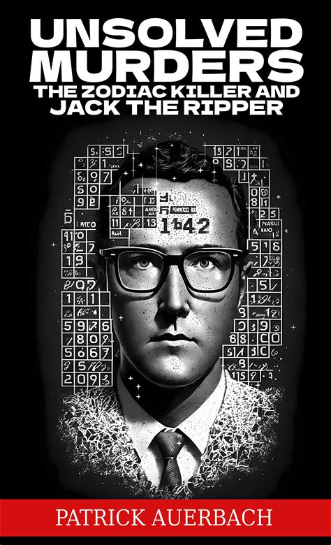Unsolved Murders The Zodiac Killer And Jack The Ripper: The Shocking