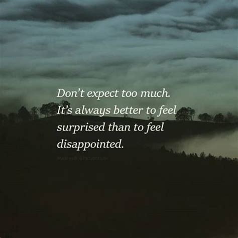 Inspirational Positive Quotes Dont Expect Too Much It Is Always