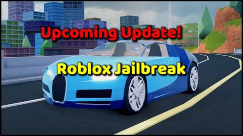 Upcoming Roblox Jailbreak Update Youtube