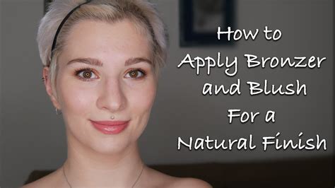 How To Apply Bronzer And Blush For A Natural Finish Youtube