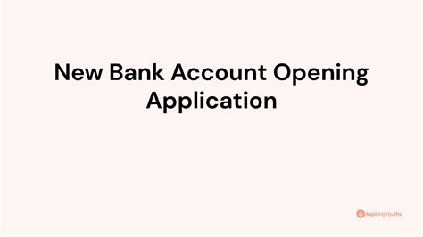 New Bank Account Opening Application With Samples And Pdfs