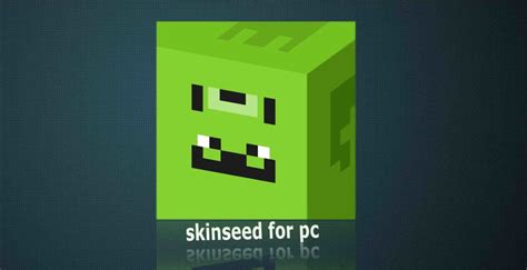 Skinseed For Pc Laptop Windows 1110817 32 Bit Or64 Bit And Mac