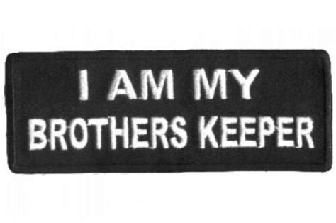 I Am My Brothers Keeper Patch Embroidered Biker Chopper Motorcycle