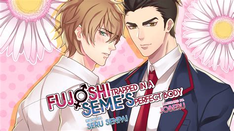 Fujoshi Trapped In A Semes Perfect Body Yaoi Bl Manga By The