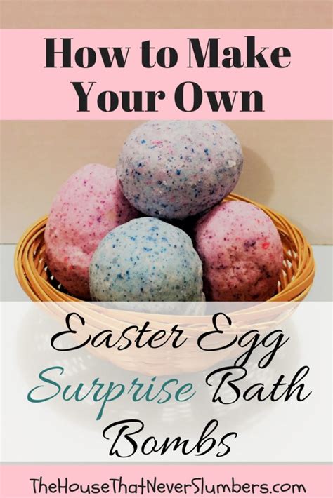 Easter Egg Surprise Bath Bombs Diy Video The House That Never Slumbers