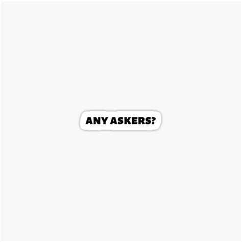 Any Askers Ts And Merchandise Redbubble