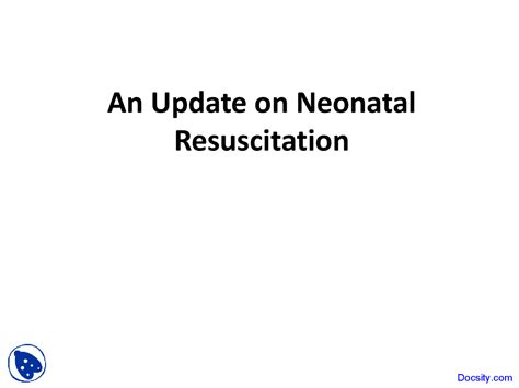 Update On Neonatal Resuscitation Paediatrics Lecture Slides Docsity