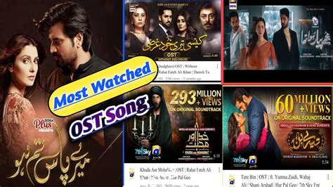 Top 5 Most Views Pakistani Drama Ost Song 5 Most Famous Ost Of