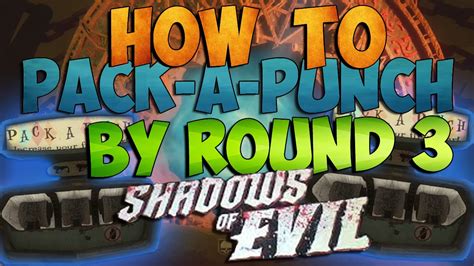 How To Pack A Punch On Round 3 In Shadow Of Evil Youtube