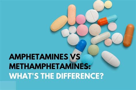 amphetamines vs methamphetamines what s the difference