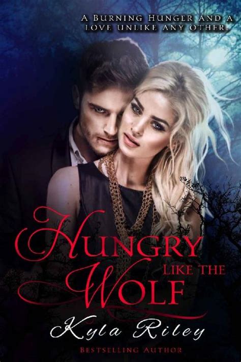 Hungry Like The Wolf Vampire Werewolf Cursed Soulmate Kyla Riley P 1 Global Archive