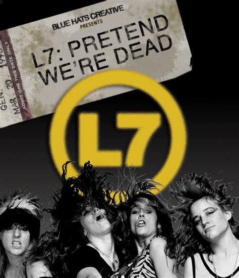L7 Pretend Were Dead Documentary Released Worldwide October 13 On Vod
