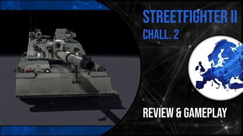 Armored Warfare Review Challenger 2 Streetfighter Ii Youtube